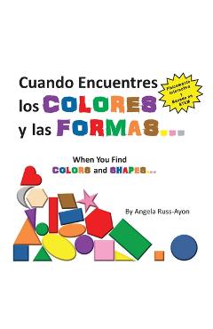 Cuando Encuentres Los Colores y Las Formas: Una Experiencia Físicamente Interactiva Basada en STEM - Angela Russ-ayon