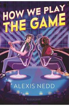 How We Play the Game - Alexis Nedd