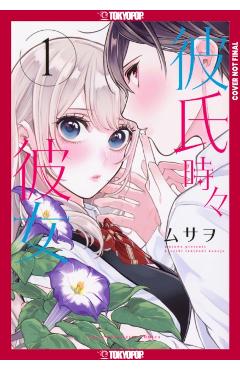 Boyfriend, Sometimes Girlfriend, Volume 1 -