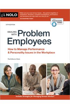 Dealing with Problem Employees: How to Manage Performance & Personal Issues in the Workplace - The Editors Of Nolo