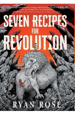 Seven Recipes for Revolution - Ryan Rose