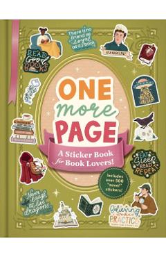 One More Page: A Sticker Book for Book Lovers! - Katie Hughes