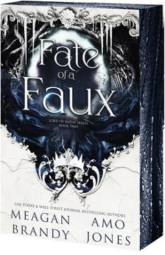 Fate of a Faux - Meagan Brandy