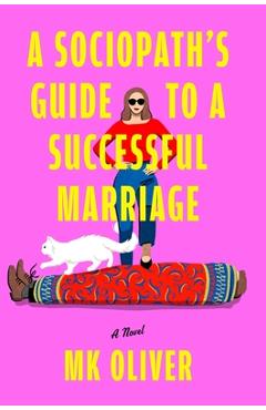 A Sociopath\'s Guide to a Successful Marriage - Mk Oliver