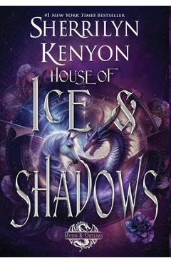 House of Ice & Shadows - Sherrilyn Kenyon
