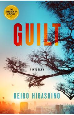 Guilt: A Mystery - Keigo Higashino