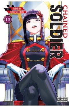Chained Soldier, Vol. 13 -