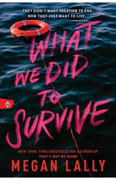 What We Did to Survive - Megan Lally