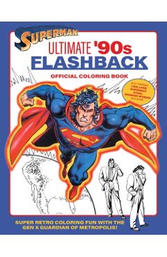 Superman: Ultimate '90s Flashback Official Coloring Book -