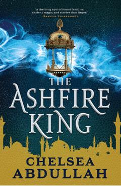The Ashfire King - Chelsea Abdullah