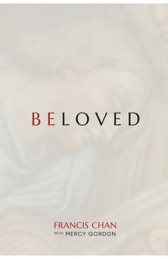 Beloved - Francis Chan