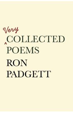 Very Collected Poems - Ron Padgett