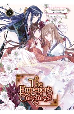 The Emperor's Caretaker 06 - Ichiha Hiiragi