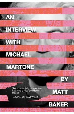 An Interview with Michael Martone - Matt Baker