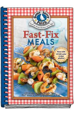 Fast-Fix Meals: From Stove to Table in 30 Minutes or Less! -