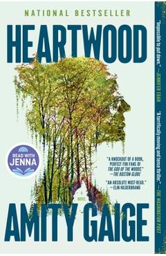 Heartwood (a Read with Jenna Pick) - Amity Gaige