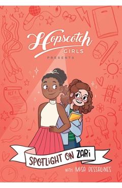 Hopscotch Girls Presents: Spotlight on Zari (Volume 3): Volume 3 - Hopscotch Girls