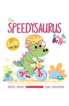 The Speedysaurus - Rachel Bright