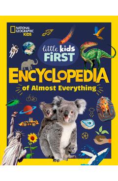 National Geographic Little Kids First Encyclopedia of Almost Everything -