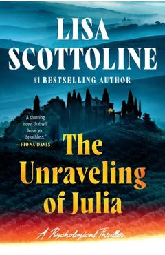 The Unraveling of Julia - Lisa Scottoline