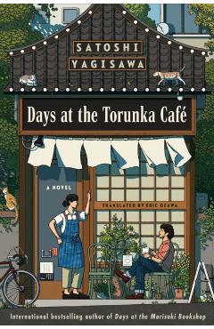Days at the Torunka Café - Satoshi Yagisawa