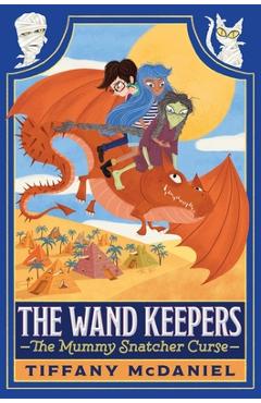 The Mummy Snatcher Curse - Tiffany Mcdaniel