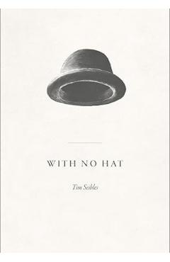 With No Hat - Tim Seibles