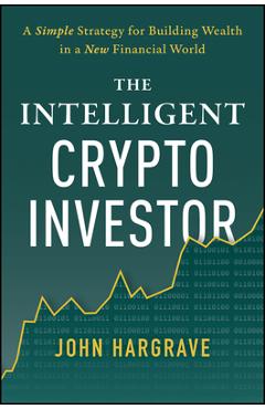 The Intelligent Crypto Investor - John Hargrave