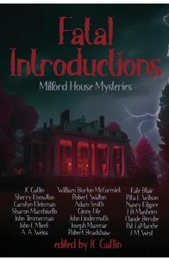 Fatal Introductions: Milford House Mysteries - Jc Gatlin