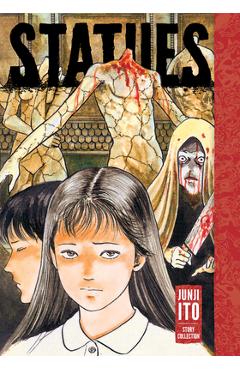Statues: Junji Ito Story Collection - Junji Ito