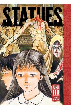Statues: Junji Ito Story Collection - Junji Ito