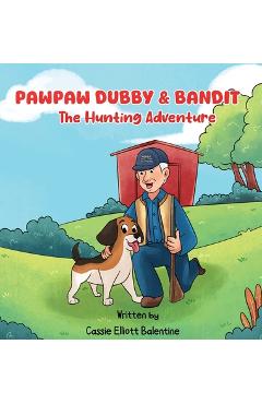 Pawpaw Dubby & Bandit - Cassie Elliott Balentine