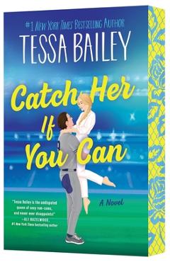 Catch Her If You Can - Tessa Bailey