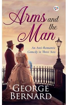 Arms and the Man - George Bernard Shaw