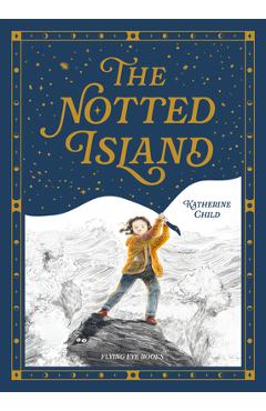The Notted Island - Katherine Child