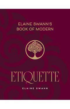 Elaine Swann's Book of Modern Etiquette - Elaine Swann