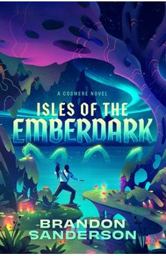 Isles of the Emberdark: A Cosmere Novel - Brandon Sanderson