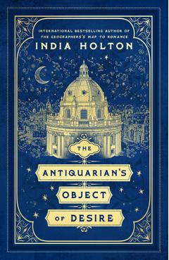 The Antiquarian\'s Object of Desire - India Holton