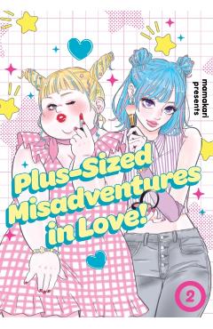 Plus-Sized Misadventures in Love!, Volume 2 - - Imagine 1