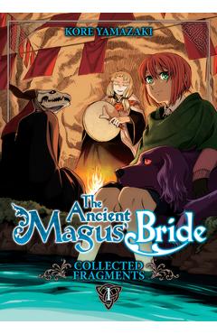 The Ancient Magus\' Bride: Collected Fragments Vol. 1 - Kore Yamazaki