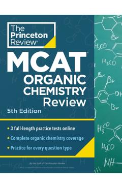 Princeton Review MCAT Organic Chemistry Review, 5th Edition: Complete Orgo Content Prep + Practice Tests -