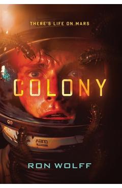 Colony: A High-Stakes YA Sci-Fi Survival Thriller - Ron Wolff