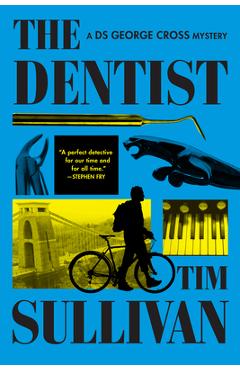 The Dentist: A DS George Cross Mystery - Tim Sullivan