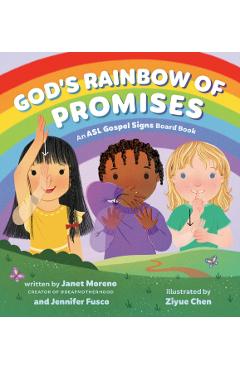 God's Rainbow of Promises: An ASL Gospel Signs Board Book - Janet Moreno