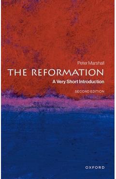 The Reformation: A Very Short Introduction - Peter Marshall