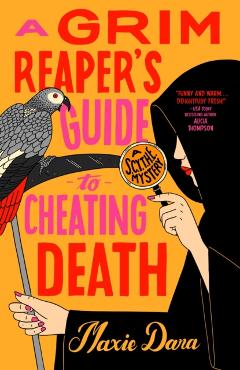 A Grim Reaper's Guide to Cheating Death - Maxie Dara