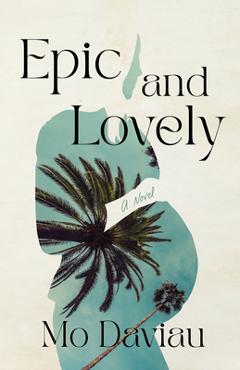 Epic and Lovely - Mo Daviau