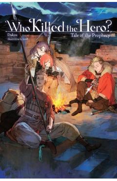 Who Killed the Hero?, Vol. 2: Tale of the Prophecy -