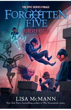 Forever Rogue (the Forgotten Five, Book 7) - Lisa Mcmann