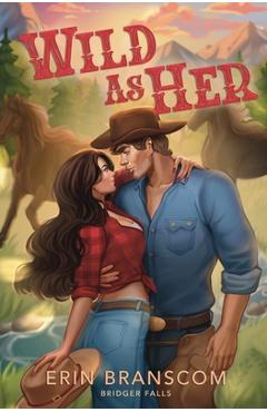 Wild As Her - Erin Branscom